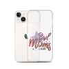 Bad Moms Club Clear Case for iPhone®