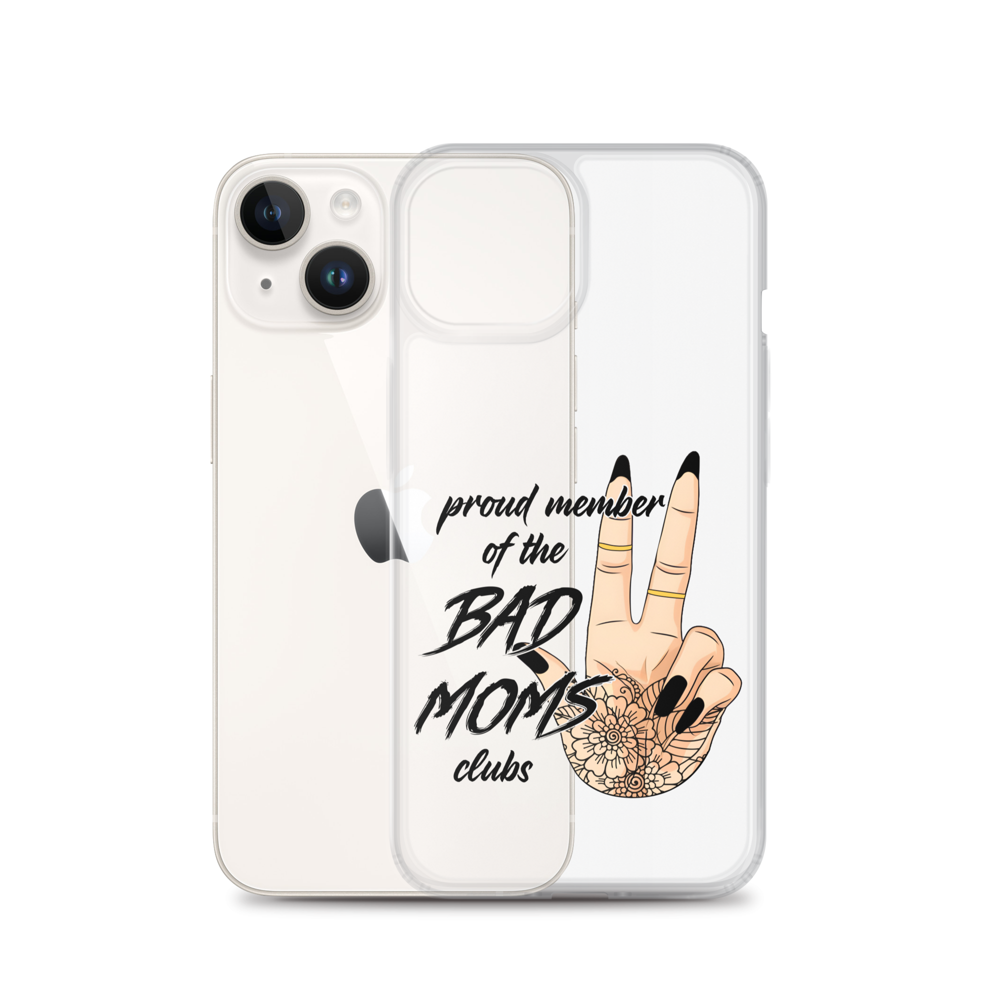 Proud Member Of The Bad Moms Club Clear Case for iPhone®