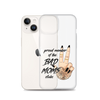 Proud Member Of The Bad Moms Club Clear Case for iPhone®