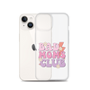 Bad Moms Club Clear Case for iPhone®