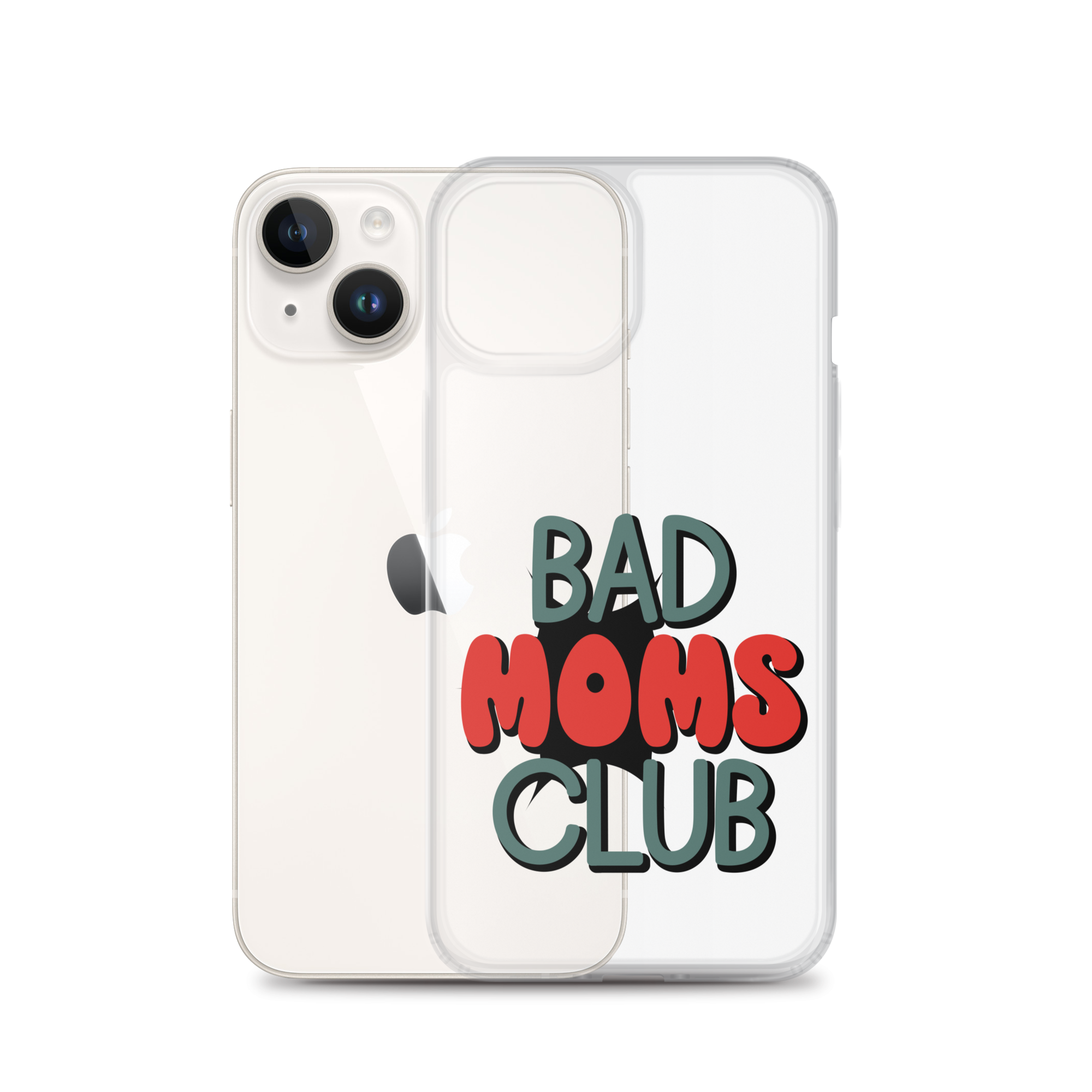 Bad Moms Club Clear Case for iPhone®