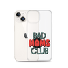 Bad Moms Club Clear Case for iPhone®