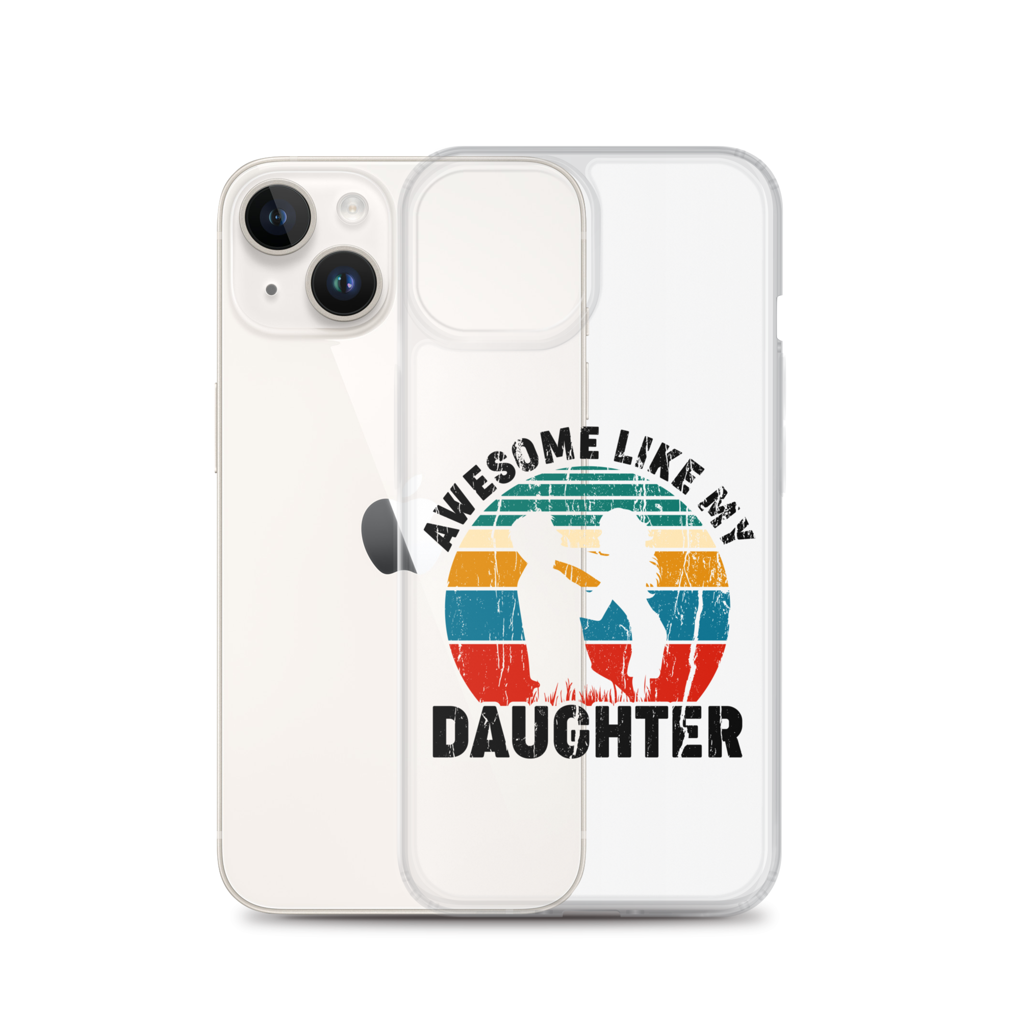 Awesome Like My Daughter Clear Case for iPhone®