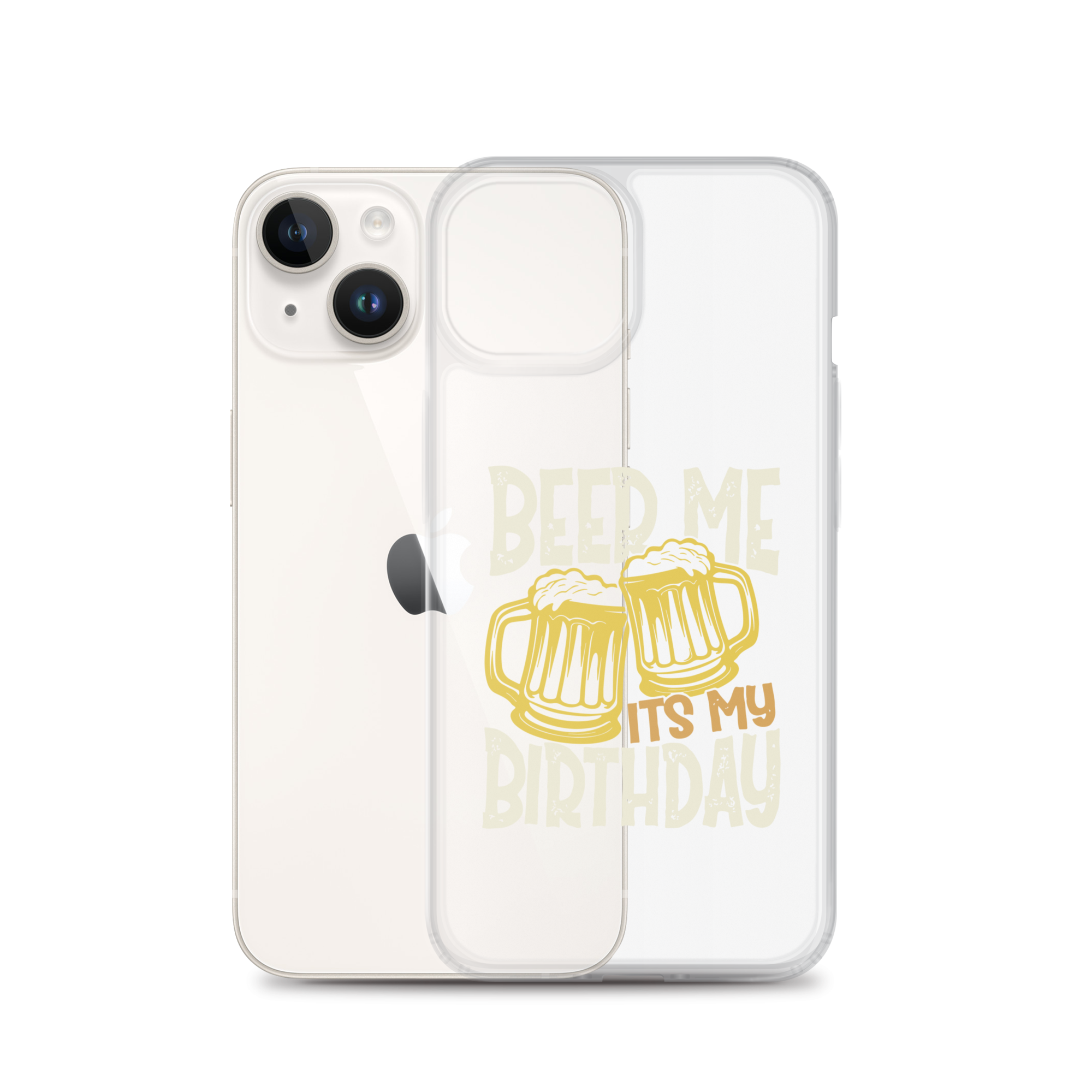 Beer Me It's My Birthday Clear Case for iPhone®