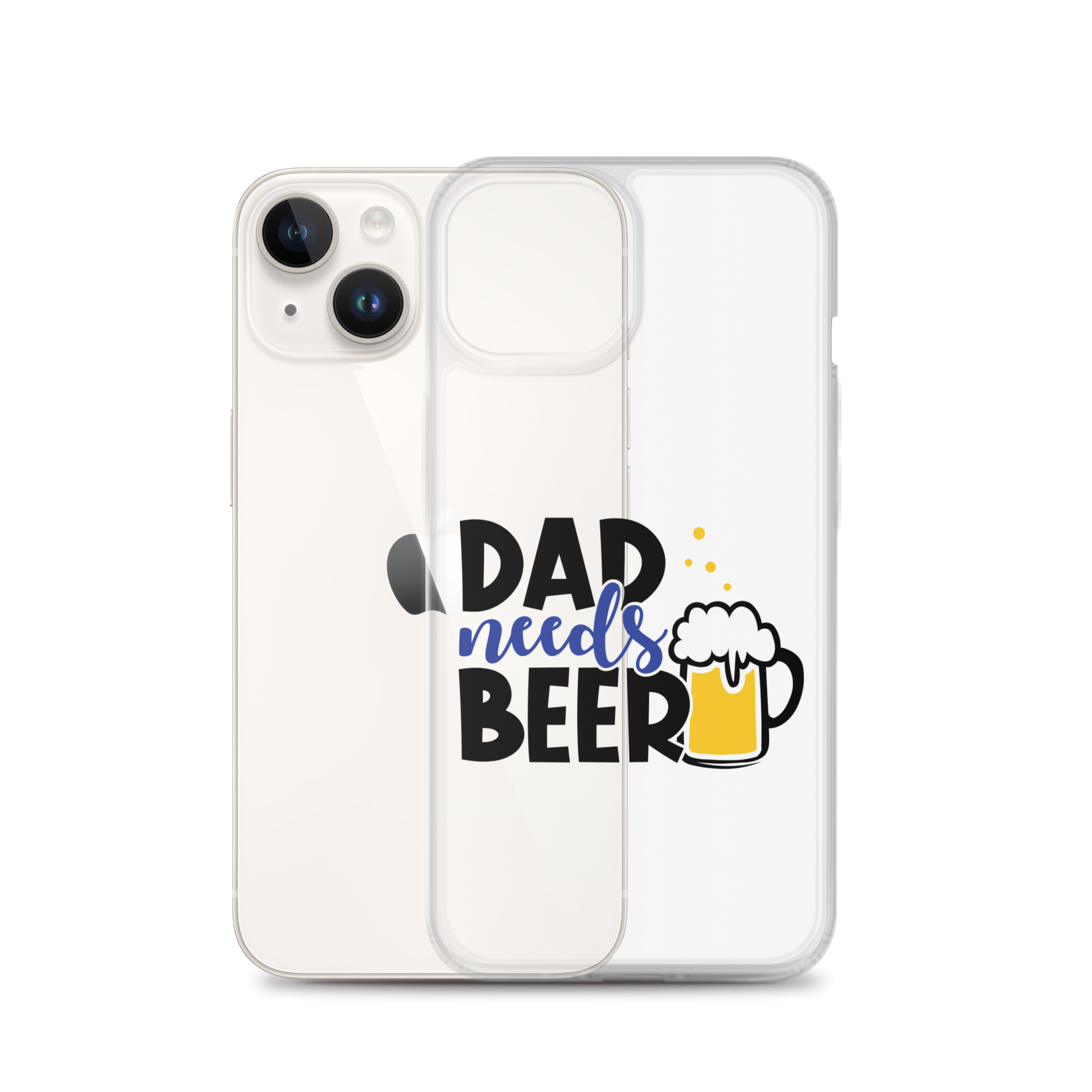 Dad Needs Beer Clear Case for iPhone®