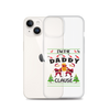 I'm The Daddy Clause Clear Case for iPhone®