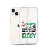 Santa Is Programoting Me To Daddy Clear Case for iPhone®