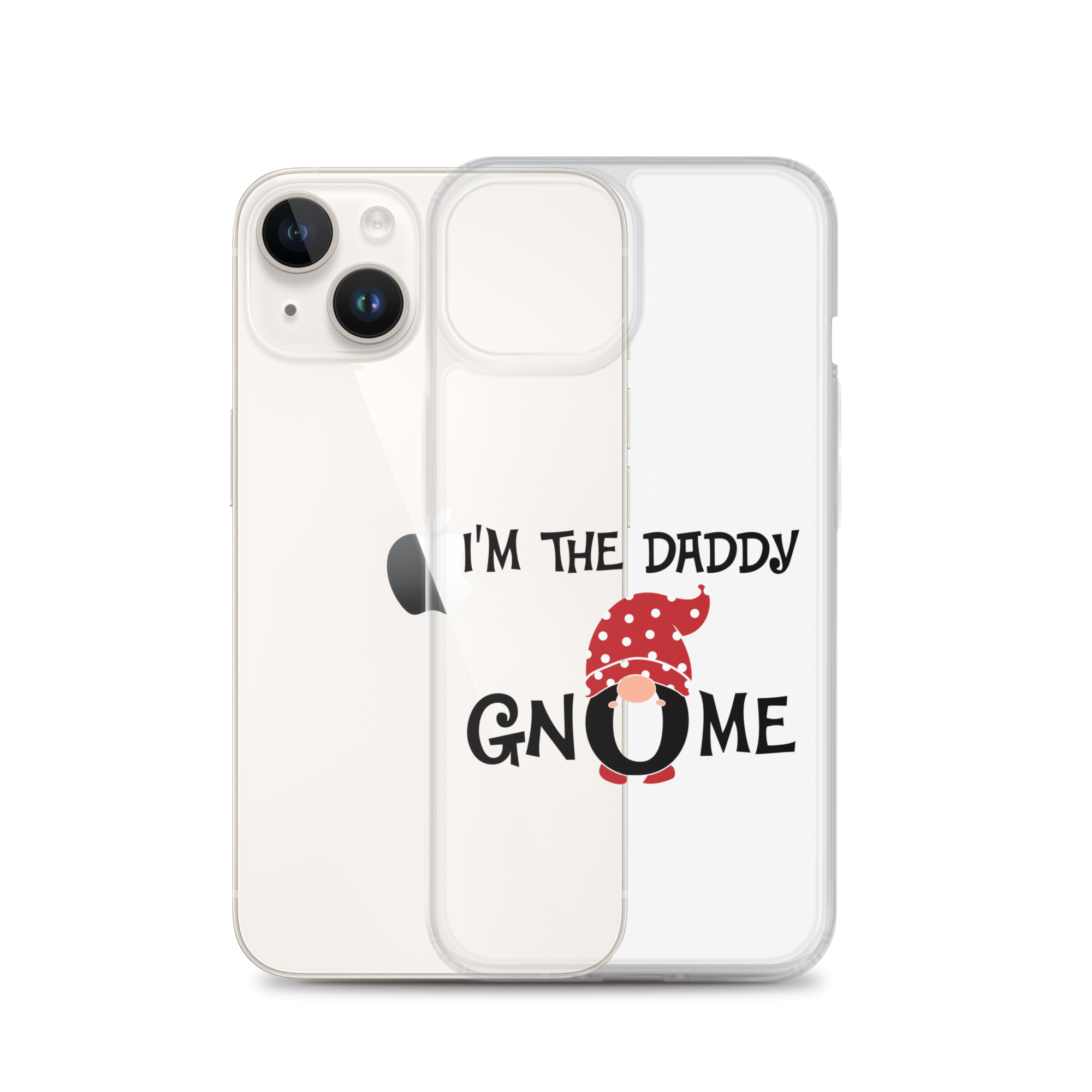 I'm The Daddy Gnome Clear Case for iPhone®