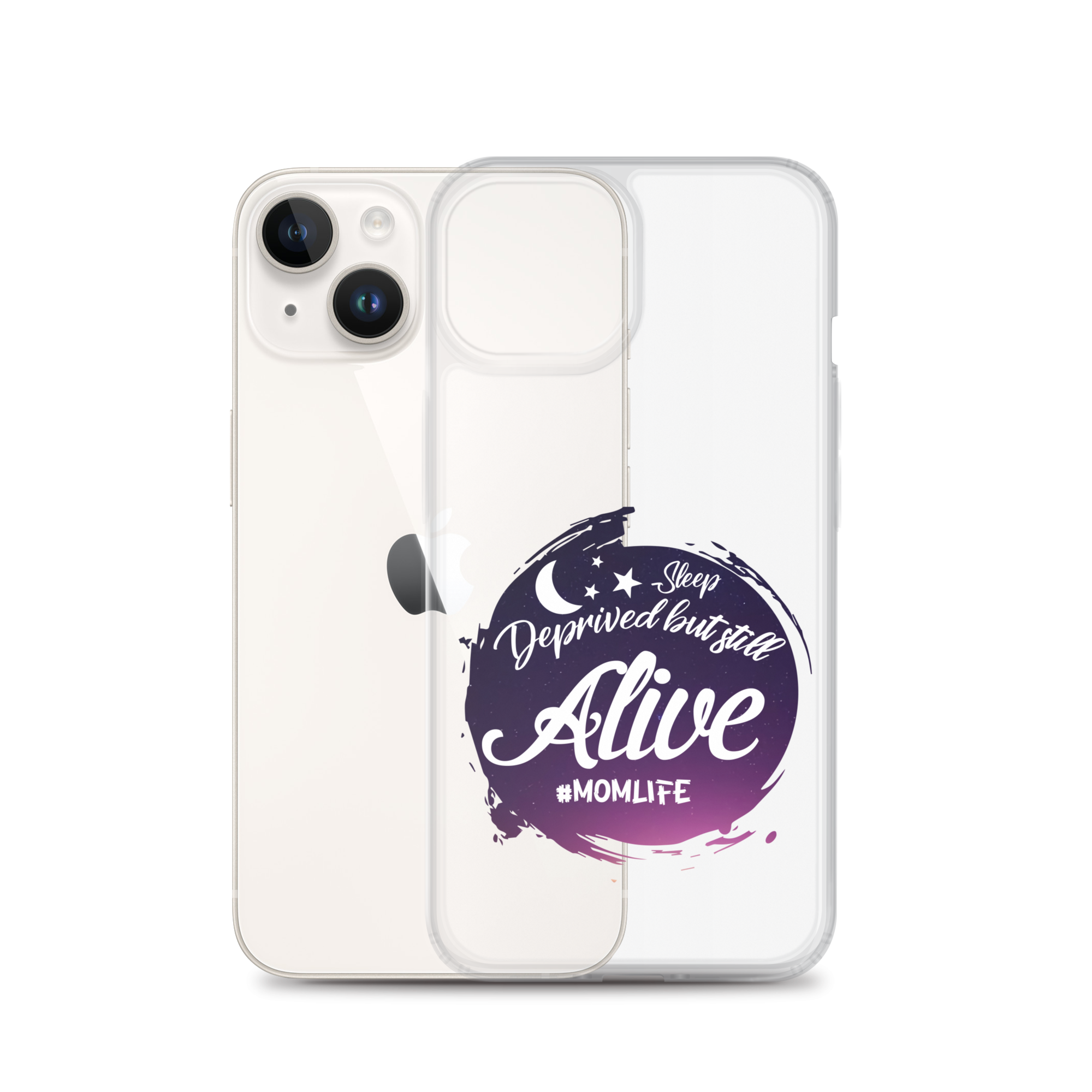 Sleep Deprived But Still Alive #momlife Clear Case for iPhone®