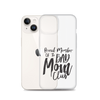 Proud Member Of The Bad Mom Club Clear Case for iPhone®