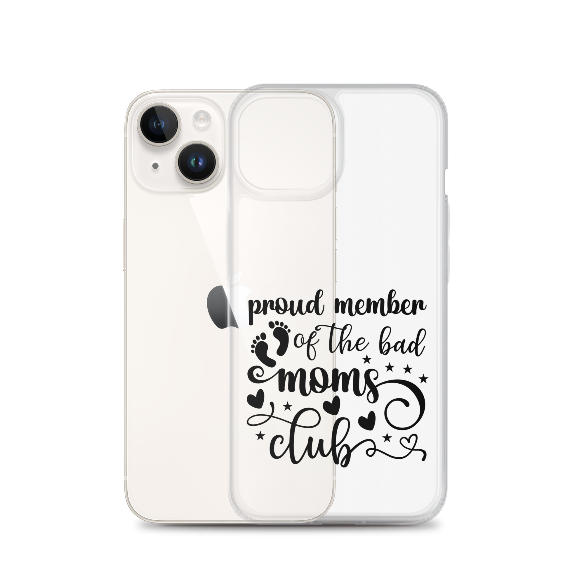 Proud Member Of The Bad Moms Club Clear Case for iPhone®