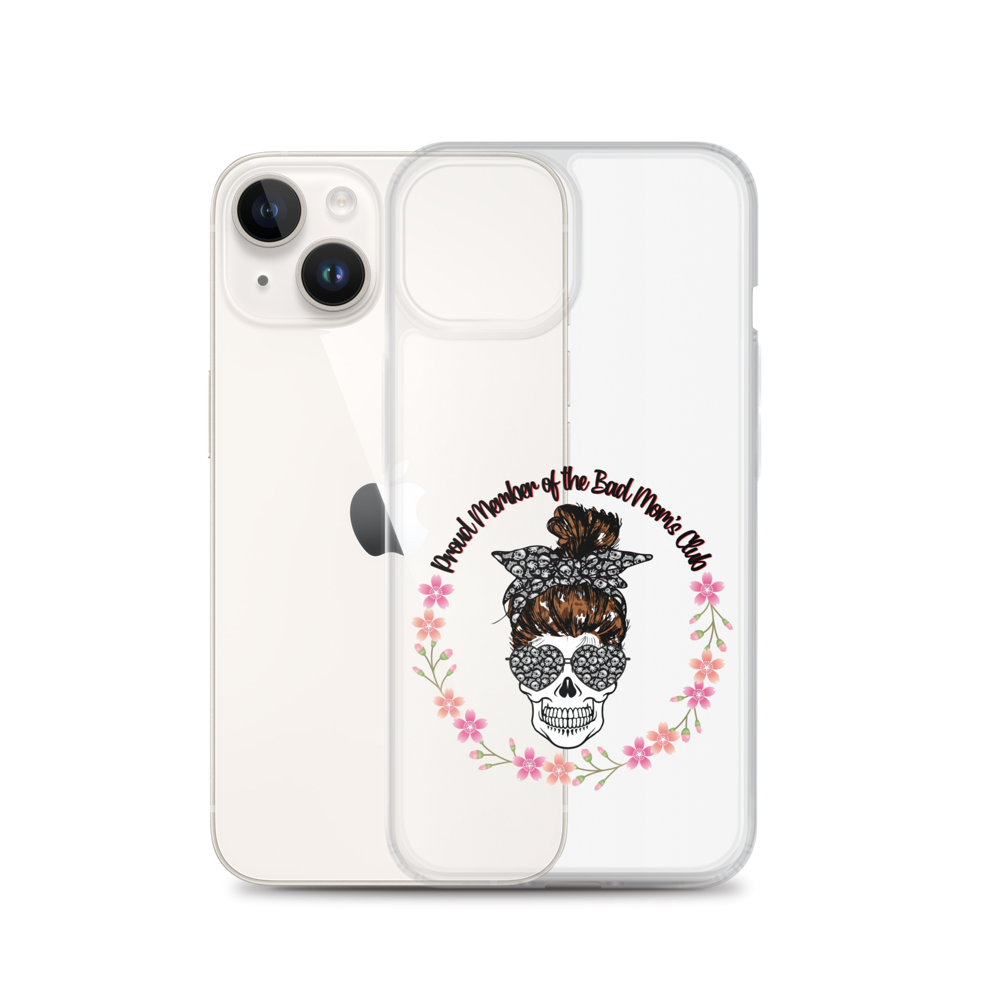 Proud Member Of The Bad Moms Club Clear Case for iPhone®