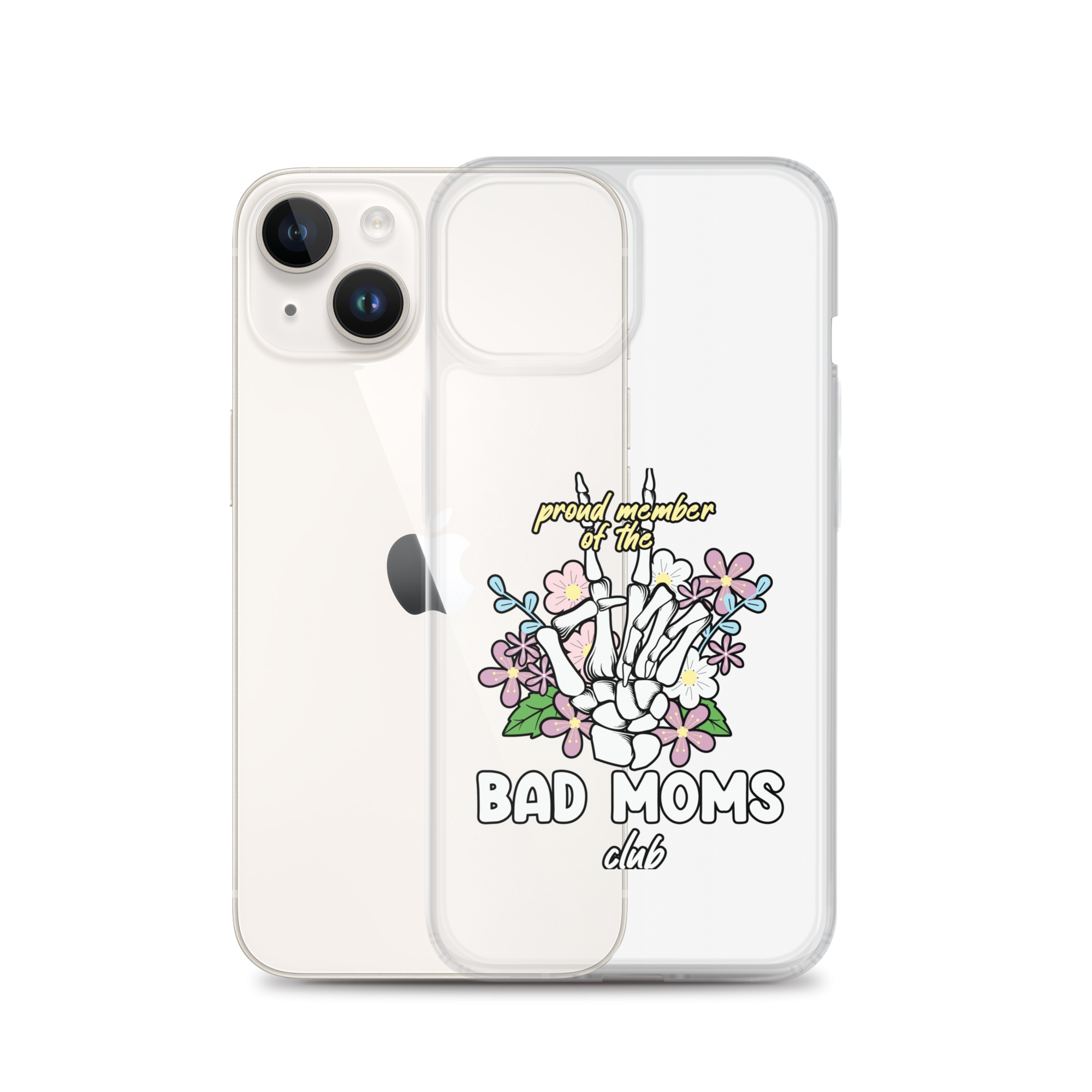 Proud Member Of The Bad Moms Club Clear Case for iPhone®