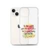 To The World You Are A Mother But To Your Family You Are The World Clear Case for iPhone®