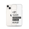 Eat, Sleep, Embarrass My Kids, Repeat Clear Case for iPhone®