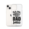 Ask Me About My Dad Jokes Clear Case for iPhone®