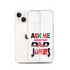 Ask Me About My Dad Jokes Clear Case for iPhone®