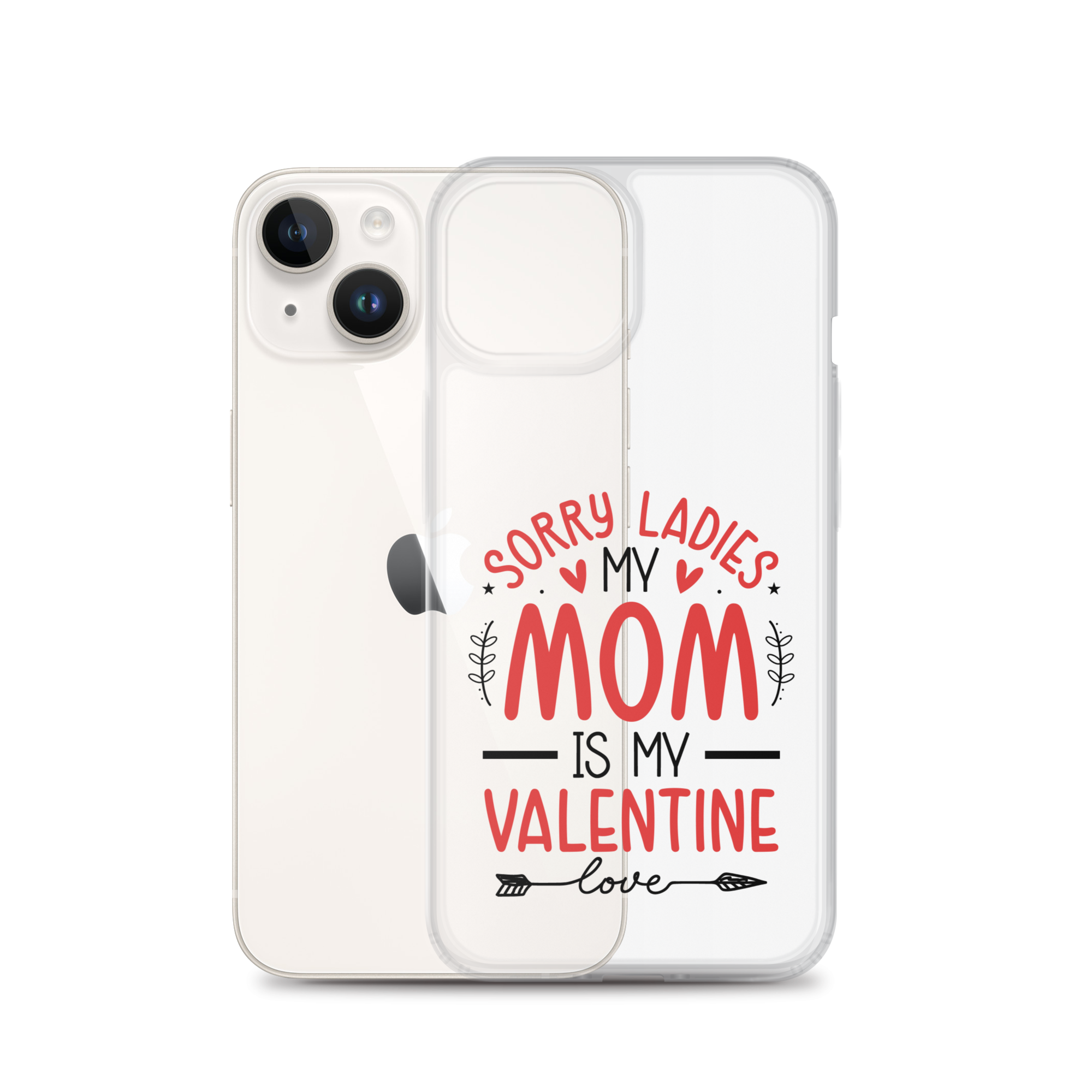 Sorry Ladies, Mom Is My Valentine Clear Case for iPhone®