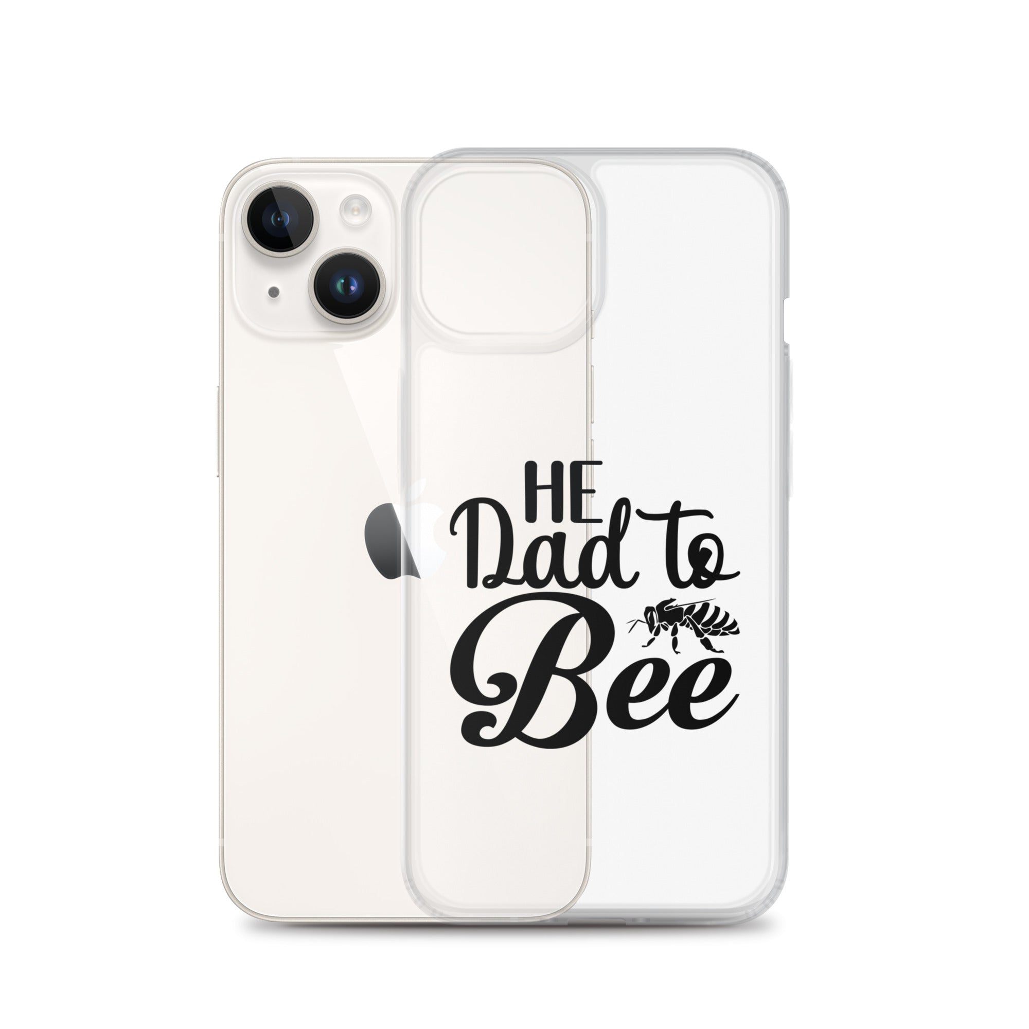 He Dad To Bee Clear Case for iPhone®