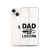 Dad To Be Now Loading Clear Case for iPhone®