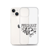 Pregnant AF Clear Case for iPhone®