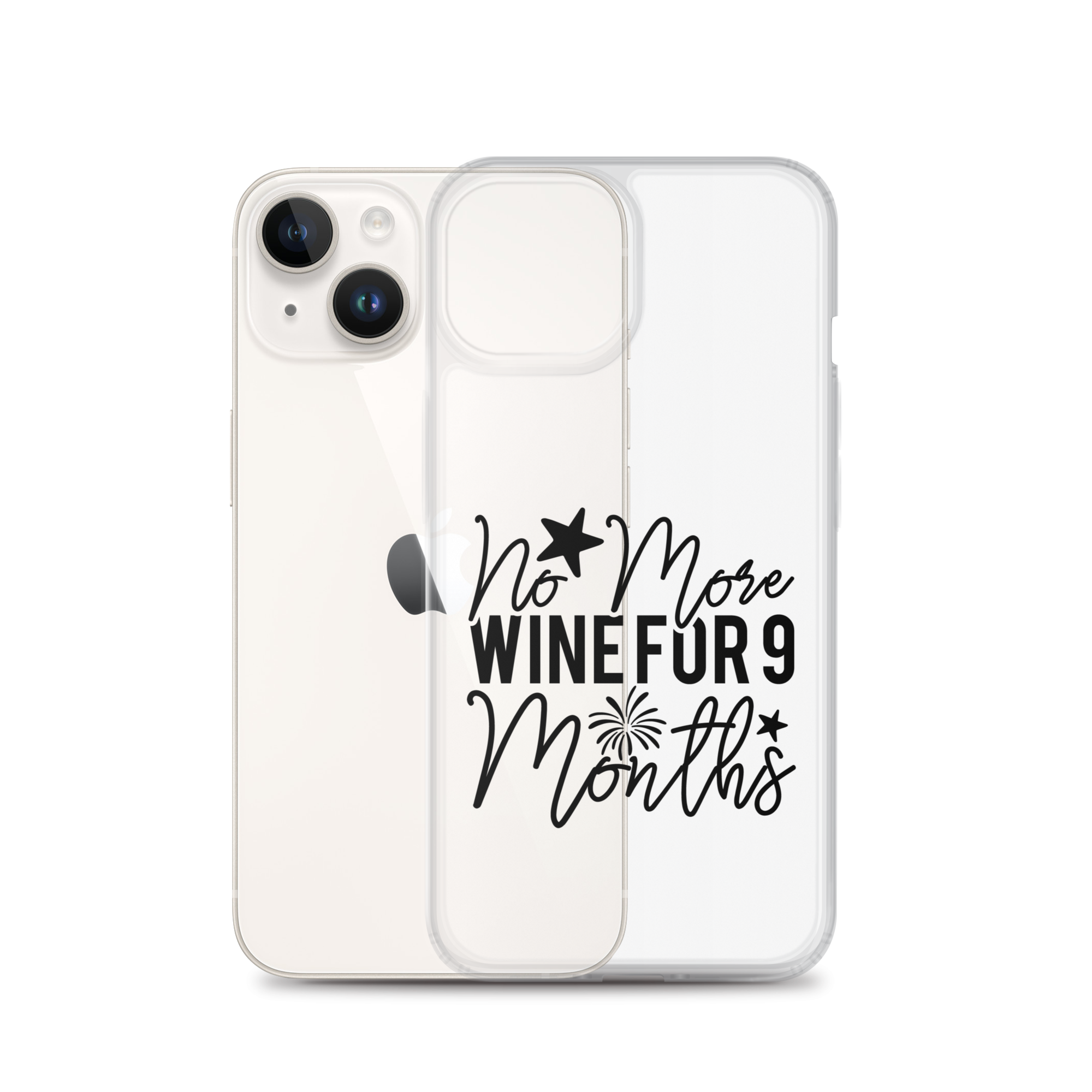 No More Wine For 9 Months Clear Case for iPhone®