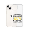 I Have A Beautiful Daughter. I Also Have A Gun, A Shovel, And An Alibi Clear Case for iPhone®