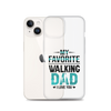 My Favorite Walking Dad, I Love You Clear Case for iPhone®