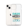 Dads Are As Mighty As Thor, As Amazing As Spider-Man, As Incredible As Hulk Clear Case for iPhone®