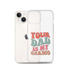 Your Dad Is My Cardio Clear Case for iPhone®