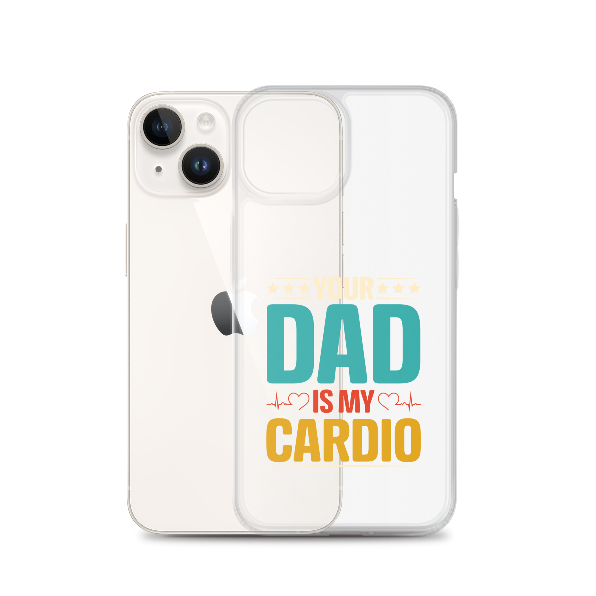 Your Dad Is My Cardio Clear Case for iPhone®