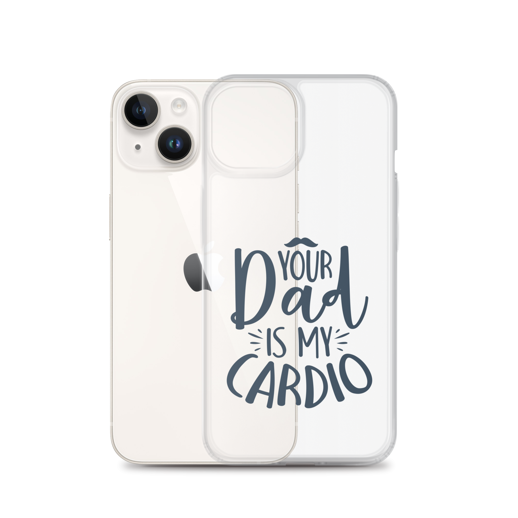 Your Dad Is My Cardio Clear Case for iPhone®