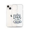 Your Dad Is My Cardio Clear Case for iPhone®