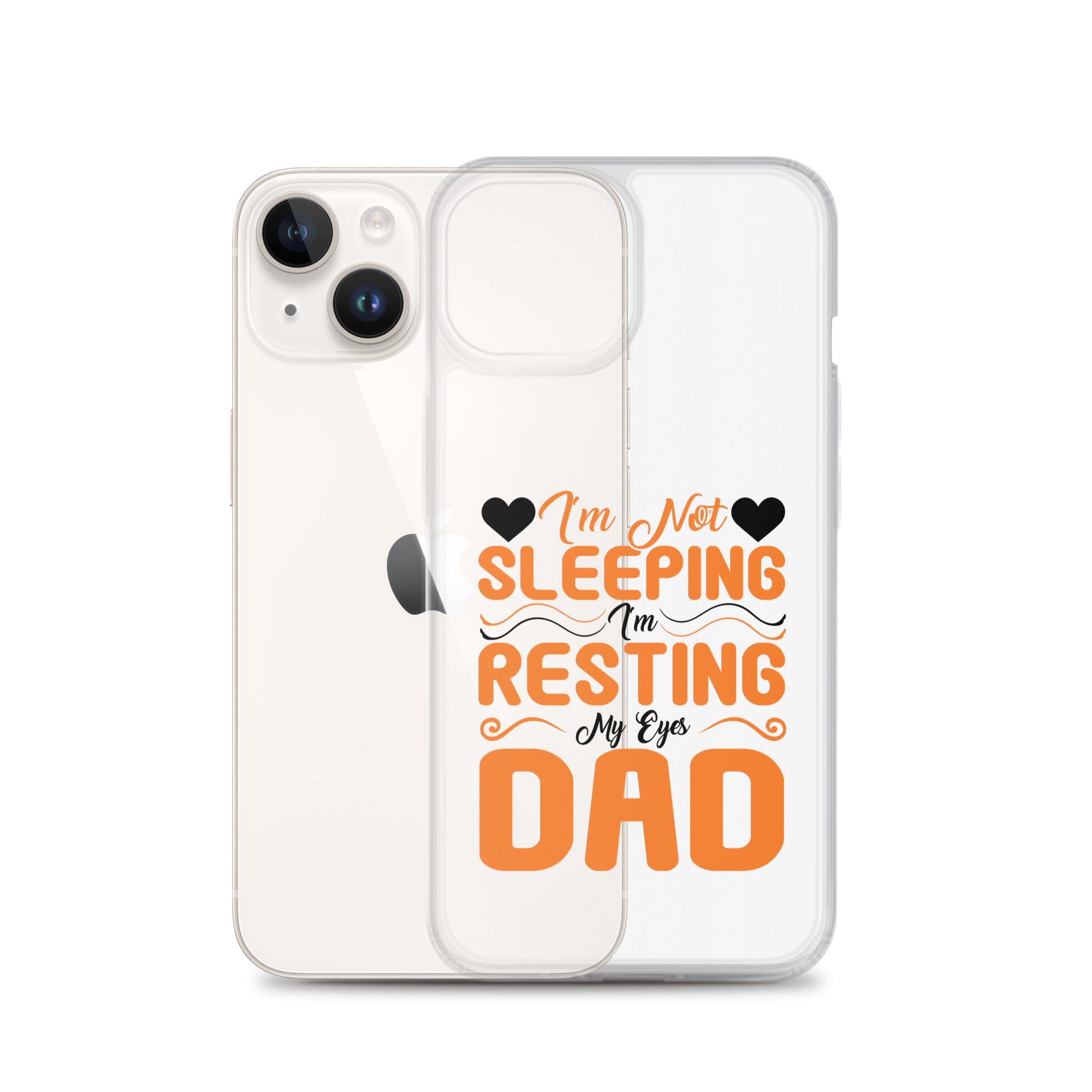 I'm Not Sleeping, I'm Resting My Eyes, Dad Clear Case for iPhone®