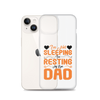 I'm Not Sleeping, I'm Resting My Eyes, Dad Clear Case for iPhone®