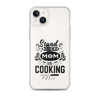 Stand Back Mom Is Cooking Clear Case for iPhone®