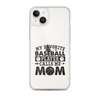 My Favorite Baseball Player Calls Me Mom Clear Case for iPhone®