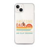 Awesome Dads Explore Dungeons And Slay Dragons Clear Case for iPhone®