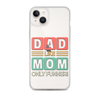 Dad Like Mom Only Funnier Clear Case for iPhone®