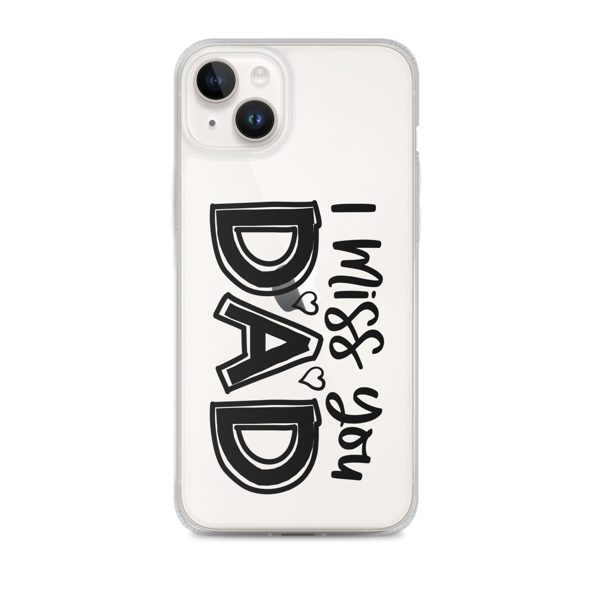 I Miss You Dad Clear Case for iPhone®