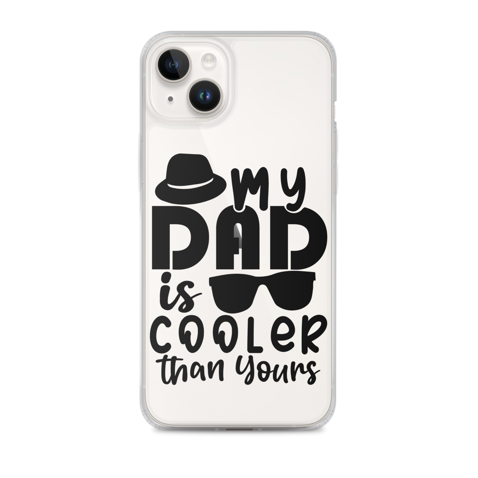 My Dad Is Cooler Than Yours Clear Case for iPhone®