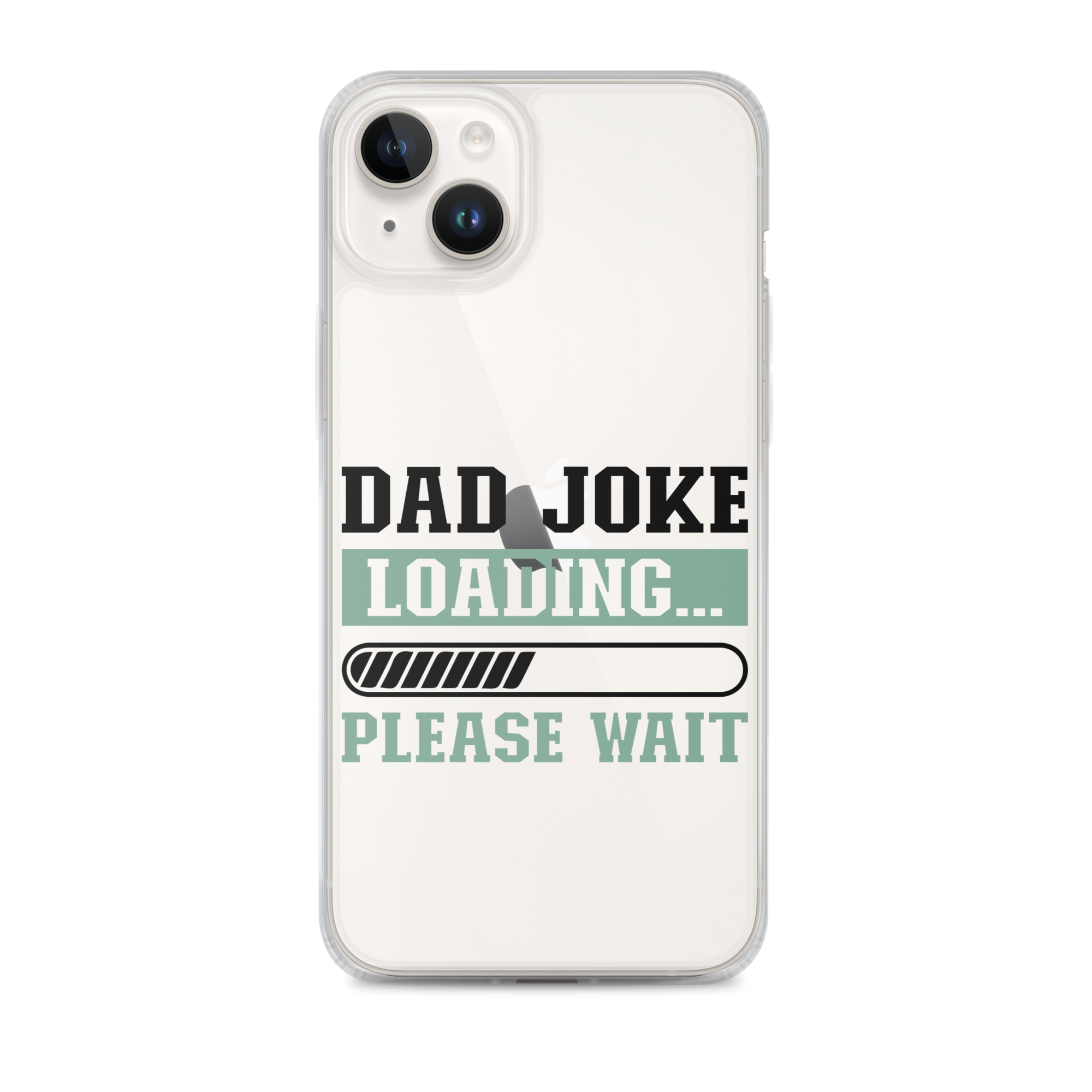 Dad Joke Loading,,, Please Wait Clear Case for iPhone®