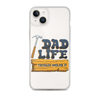 Dad Life totally Nailed It Clear Case for iPhone®