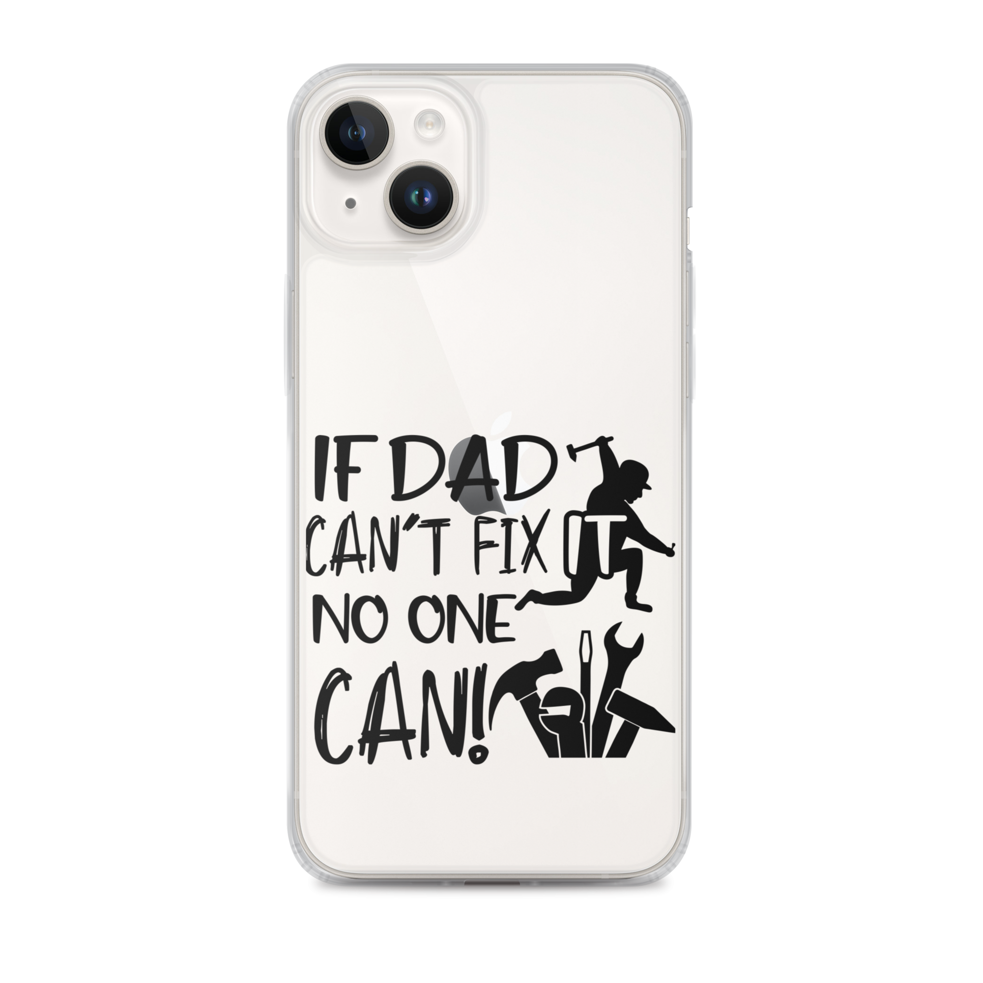 If Dad Can't Fix It No One Can! Clear Case for iPhone®