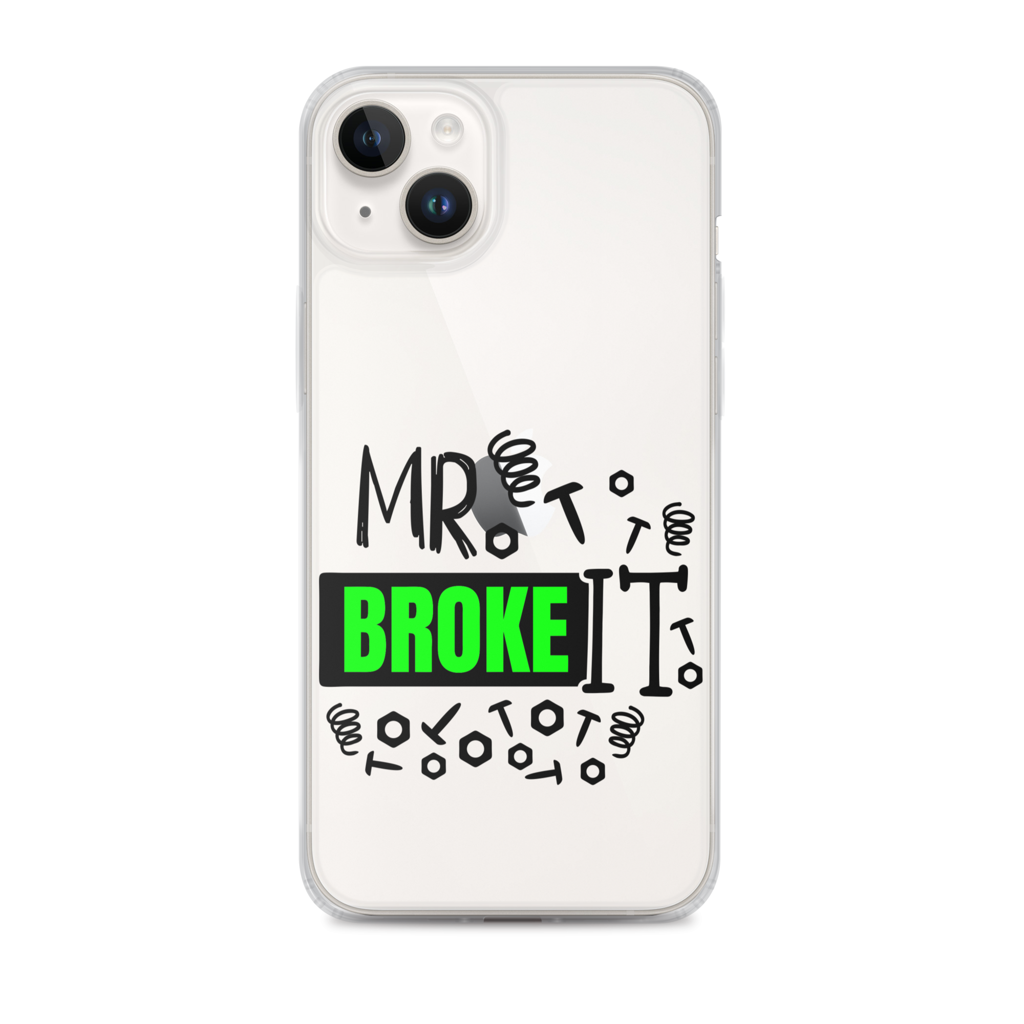 Mr Broke It Clear Case for iPhone®