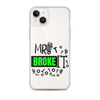 Mr Broke It Clear Case for iPhone®