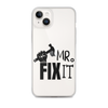 Mr fix It Clear Case for iPhone®