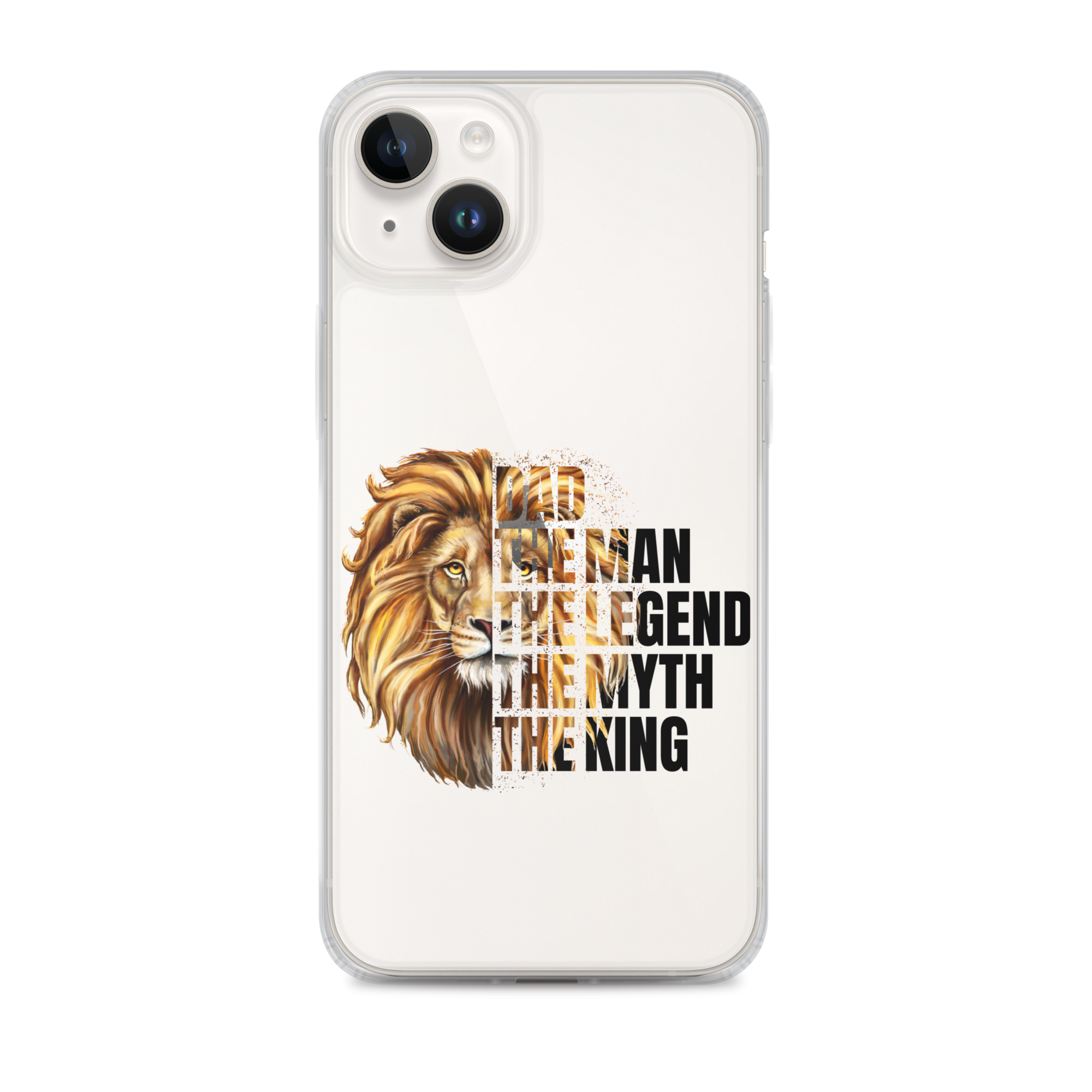 Dad The Man The Legend The Myth The King Clear Case for iPhone®