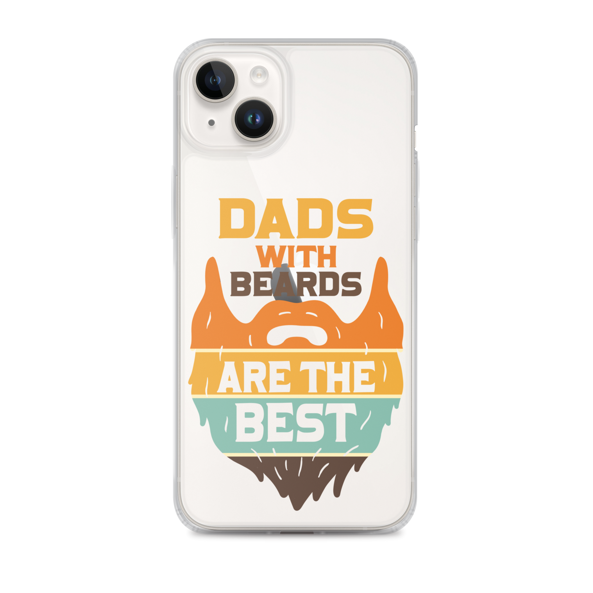 Dads With The Beard Are The Best Clear Case for iPhone®