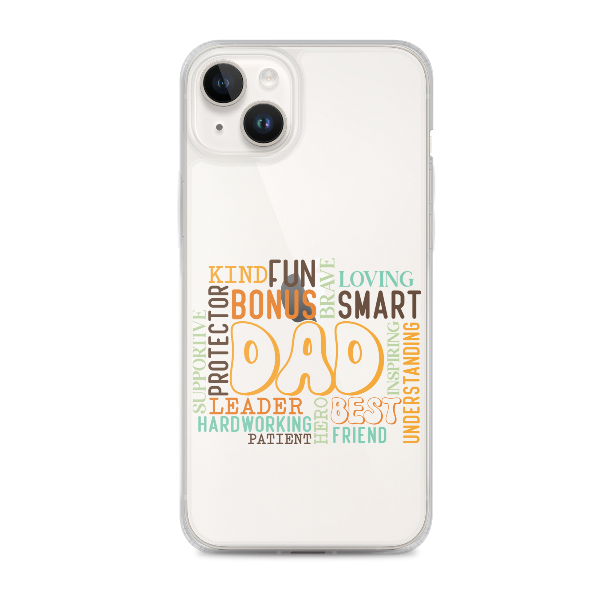 Kind Fun Brave Loving Bonus Smart Inspiring Understanding Best Friend Hero Patient Leader Hardworking Supportive Protector Dad Clear Case for iPhone®